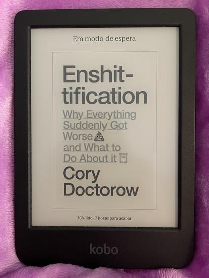 An e-reader displaying the cover of the book "Enshitification: Why Everything Suddenly Got Worse and What to Do About It" by Cory Doctorow. The screen shows the reading progress at 30% and an estimated 7 hours remaining to finish.