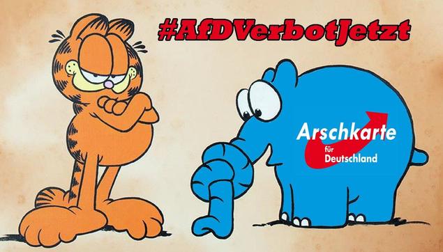 Ein Cartoon zeigt Garfield neben einem blauen Elefanten der irritiert auf seinen verknoteten Rüssel schaut. Auf ihm der rote Pfeil vom AfD-Logo und mit weisser Schrift steht: 

"Arschkarte 
 für 
 Deutschland"

#AfDVerbotJetzt


Eigener Komentar über dem Bild:

Auch wenn die rechtspopulistische Bande das nicht gerne liest oder gerade deswegen, dieser Schritt ist längst überfällig, besser gestern als morgen. 
👉#AfDVerbotJetzt 👈