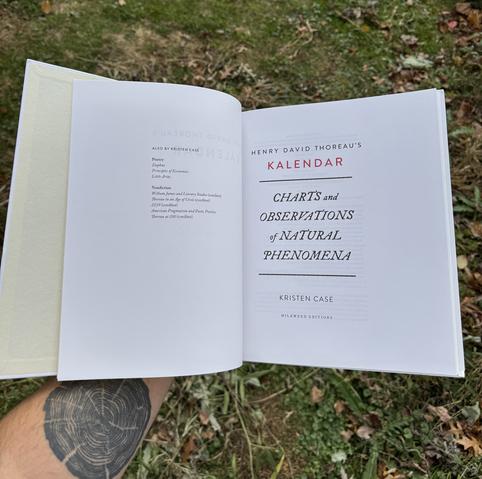 Title page for the book “Henry David Thoreau’s Kalendar: charts and observations of natural phenomena” by Kristen Case, published by Milkweed Editions.