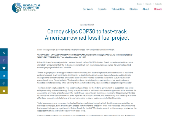 A headline from the David Suzuki Foundation, reading "Carney skips COP30 to fast-track American-owned fossil fuel project"; "Fossil fuel expansion is contrary to the national interest, says the David Suzuki Foundation."