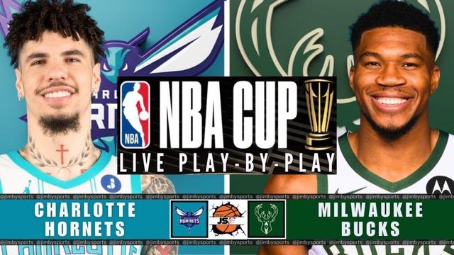 NBA CUP LIVE Today: Charlotte Hornets vs Milwaukee Bucks | Play-by-Play, Scoreboard & Stats