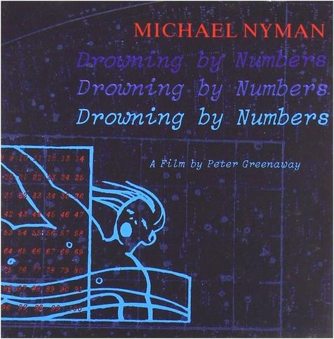 Cover of Michael Nyman's album "Drowning by Numbers", featuring the text "A film by Peter Greenaway" - on a dark blue background on which there are blotches and grids, one with numbers, and a drawing of a man with wild hair calling out.