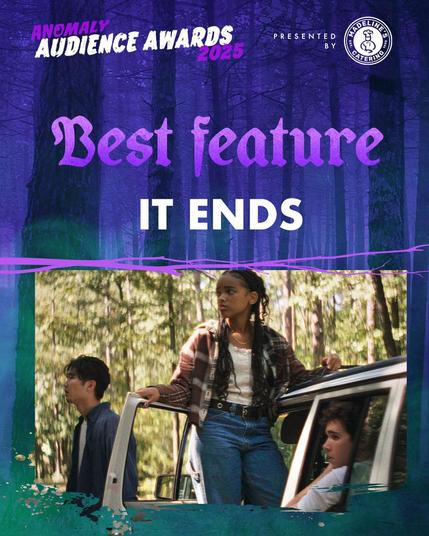 Text: Anomaly audience awards 2025. Best feature. It Ends.