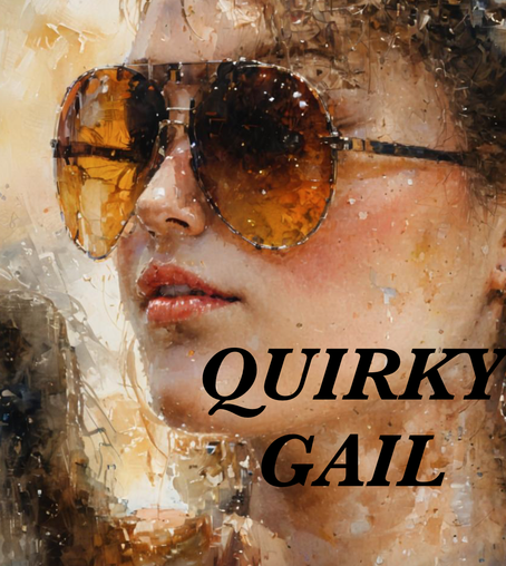 Each weekend, if I can think of something, I'll upload a very short story. This weekend it's Quirky Gail, the social media influencer.