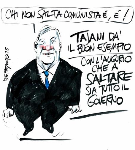 Nel disegno, Antonio Tajani mentre saltella canta: "Chi non salta comunista é, é!".

A fianco, una didascalia recita: 'Tajani dà il buon esempio con l'augurio che a saltare sia tutto il governo'.