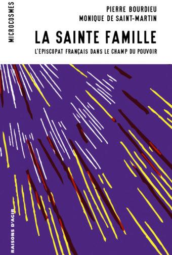 couverture du livre La sainte famille par Pierre Bourdieu et Monique de Saint-Martin