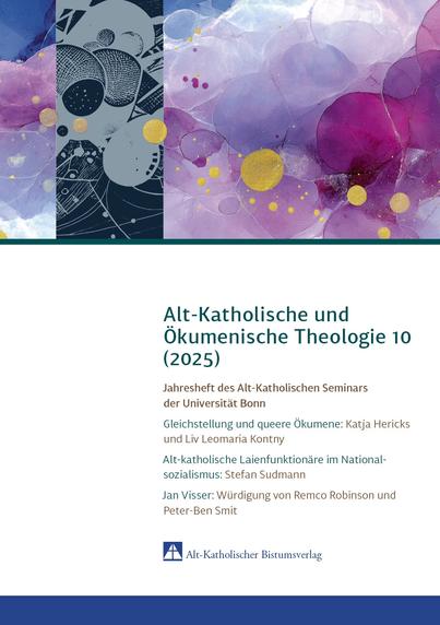 Alt-Katholische und Ökumenische Theologie 10 (2025)