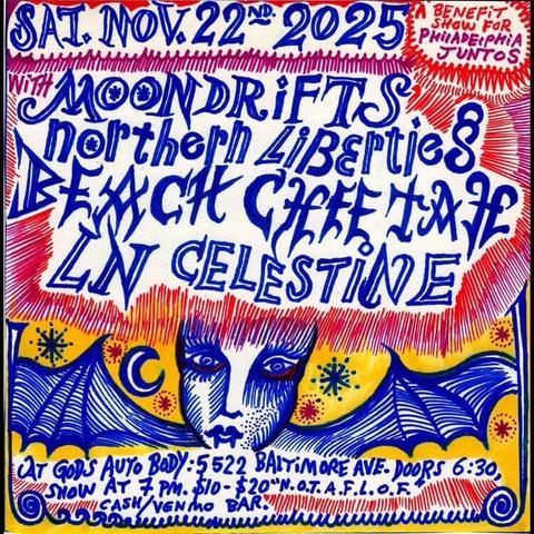 Northern Liberties, Moondrifts, Beach Cheetah, LN Celestine