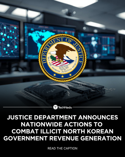 Justice Department Announces Nationwide Actions to Combat Illicit North Korean Government Revenue Generation