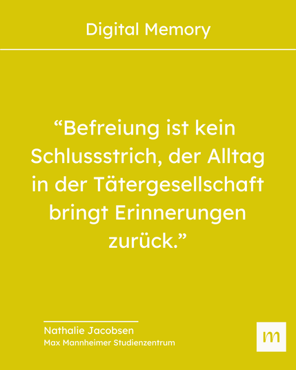 “Befreiung ist kein Schlussstrich, der Alltag in der Tätergesellschaft bringt Erinnerungen zurück.”