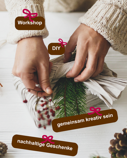 Auf dem Bild sieht man, wie eine Person mit weißem Strickpullover eine Schleife aus dickem weißen Papierband um ein Geschenk bindet. Zu sehen sind nur die Hände der Person. Über das Bild verstreut finden sich folgende Textfelder: "Workshop", "DIY", "gemeinsam kreativ sein" und "nachhaltige Geschenke".