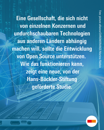 Text: Eine Gesellschaft, die sich nicht von einzelnen Konzernen und undurchschaubaren Technologien aus anderen Ländern abhängig machen will, sollte die Entwicklung von Open Source unterstützen. 
Wie das funktionieren kann, zeigt eine neue, von der Hans-Böckler-Stiftung geförderte Studie.