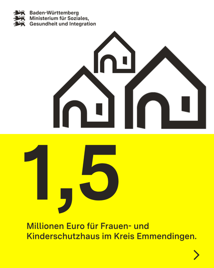 1,5 Millionen Euro für Frauen- und Kinderschutzhaus im Kreis Emmendingen.