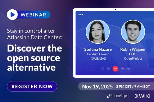 Webinar announcement graphic titled ‘Stay in control after Atlassian Data Center – Discover the open source alternative’. Includes photos of Robin Wagner (COO, OpenProject) and Stefana Bianca Nazare (Product Owner, XWiki). Text shows the date and time: Wednesday, November 19, 2025 at 15:00 CET. Includes logos of OpenProject and XWiki.