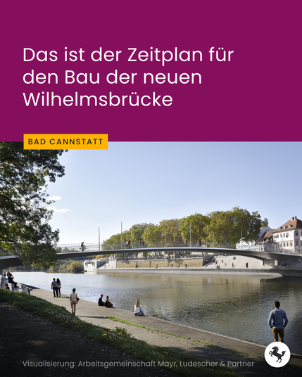 Unter dem Titel "Das ist der Zeitplan für den Bau der neuen Wilhelmsbrücke" ist eine Visualisierung der in Bad Cannstatt geplanten Brücke zu sehen. Am Neckarufer gehen Menschen spazieren oder sitzen am Fluss.