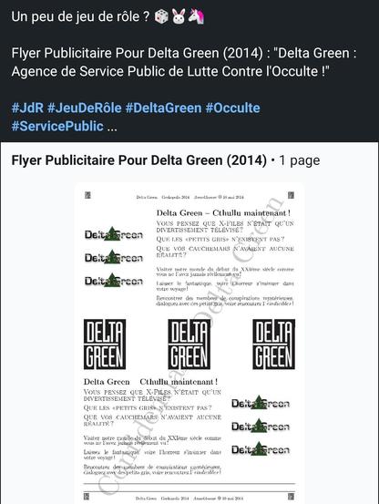 Un peu de jeu de rôle ? 🎲🐰🦄

Flyer Publicitaire Pour Delta Green (2014) : "Delta Green : Agence de Service Public de Lutte Contre l'Occulte !" 

#JdR #JeuDeRôle #DeltaGreen #Occulte #ServicePublic ... https://www.linkedin.com/posts/gabriel-chandesris_flyer-publicitaire-pour-delta-green-2014-activity-7396882668807675904-9WBs