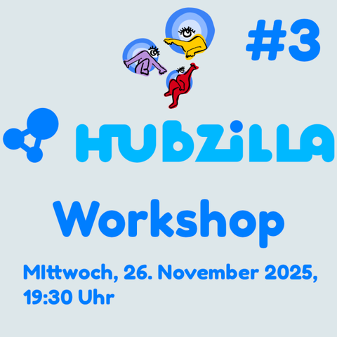 Grafik zum Hubzilla Workshop Mittwoch 26.11.2025 19:30 Uhr
