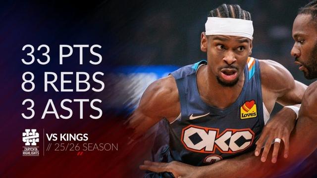 Shai Gilgeous-Alexander 33 pts 8 rebs 3 asts vs Kings 25/26 season