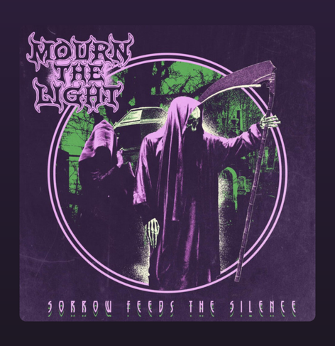 A dark, moody illustration in purples, greens, and black. Two hooded, robed figures stand in front of a glowing green forest with tombstones and a dark car, encircled by a violet ring. The right figure has a white Skull unser its hood and holds a scythe. The band’s name, “Mourn the Light,” appears in jagged gothic-style purple lettering at the top left, and the album title, “Sorrow Feeds the Silence,” is written in narrower, spaced-out white text at the bottom.