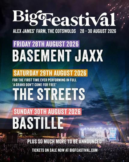 A dark, atmospheric digital poster for Big Feastival 2026 featuring a night-time festival crowd scene at the bottom with a lit stage.

Text at the top reads "Big Feastival" in white, followed by "Alex James' Farm, The Cotswolds 28 - 30 August 2026".

The lineup is listed centrally:
"Friday 28th August 2026" on a purple background, with "BASEMENT JAXX" below in large white grunge text.
"Saturday 29th August 2026" on an orange background. Below it reads "For the first time ever performing in full 'A Grand Don't Come For Free'", followed by "THE STREETS" in large white grunge text.
"Sunday 30th August 2026" on a red background, with "BASTILLE" below in large white grunge text.

At the bottom, overlaid on the crowd image: "Plus so much more to be announced" and "Tickets on sale now at BigFeastival.com".