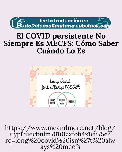 El COVID persistente No Siempre Es MECFS: Cómo Saber Cuándo Lo Es
