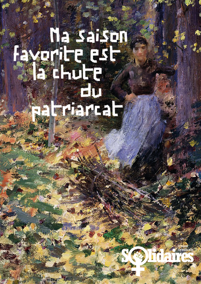 Un tableau impressionniste avec une femme contre un arbre à l'orée d'une forêt avec un fageau de bois à ses pieds. En surimpression, il est marqué : « Ma saison favorite est la chute du patriarcat. »