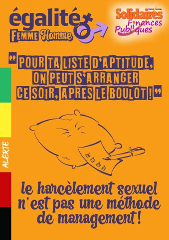 Une affiche sur un fond orange avec au centre un oreiller avec une feuille de papier où des cases à cocher sont dessinées, avec un stylo plume à côté. Au-dessus, il est marqué :
 « Pour ta liste d'aptitude, on peut s'arranger ce soir, après le boulot ! ».
En dessous, il est marqué : Le harcèlement sexuel n'est pas une méthode de management !
