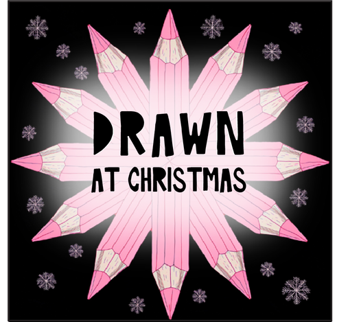 graphic of pink pencils arranged into a star shape and a black background with pink snowflakes. In the middle it says 'Drawn at christmas'