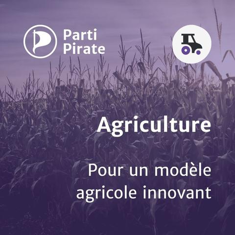 Photo d'un champ de maïs, en nuances de violet. En haut à gauche, le logo du Parti Pirate. En haut à droite, un logo en forme de tracteur simplifié. En dessous, le texte "Agriculture. Pour un modèle agricole innovant."