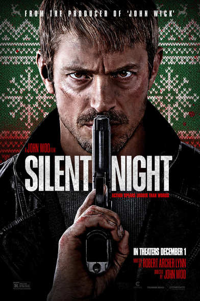 "Silent night" di John Woo, 104 minuti, 2023.
-Ancora in lutto per la morte del giovane figlio, rimasto ucciso nel fuoco incrociato di uno scontro fra bande proprio il giorno di Natale, il padre decide...-

Locandina promozionale del film d’azione Silent Night, diretto da John Woo. Al centro dell’immagine, un uomo con espressione intensa tiene una pistola verticale davanti al volto, con la canna allineata al centro del naso, evocando tensione e determinazione. Lo sfondo presenta un motivo natalizio in stile maglione lavorato a maglia, con decorazioni rosse e verdi che contrastano ironicamente con il tono cupo e violento del personaggio. Il testo riporta: «FROM THE PRODUCER OF 'JOHN WICK'», «A JOHN WOO FILM», «SILENT NIGHT», e lo slogan «ACTION SPEAKS LOUDER THAN WORDS». In basso, si legge: «IN THEATERS DECEMBER 1», con i crediti per lo sceneggiatore Robert Archer Lynn e il regista John Woo, oltre alla classificazione “R” per contenuti riservati.