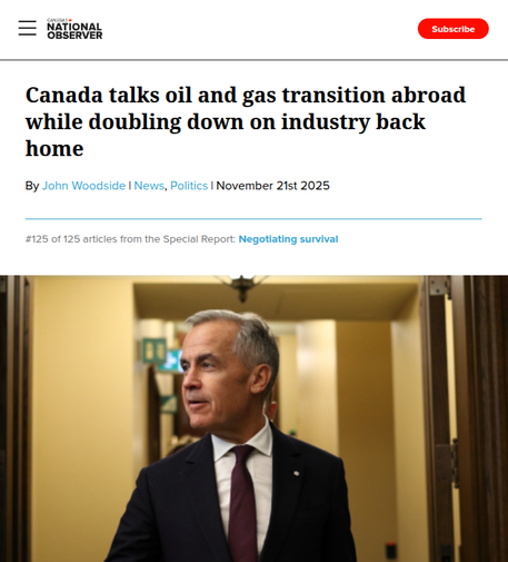 A headline from the National Observer, reading "Canada talks oil and gas transition abroad while doubling down on industry back home", with a photo of Mark Carney