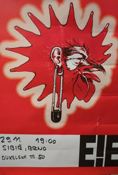 Poster for E!E show in venue Sibir. An anthropomorphized rooster's head can be seen screaming with a big safety pin hanging from their ear. The details of the show such as date, time and venue can be seen below on the left.