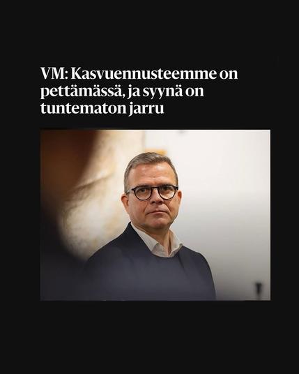 Ison mustan alueen keskellä vakavailmeinen rintakuva pääministeri Petteri Orposta katsomassa suoraan kameraan, yläpuolella ingressin tapainen otsikko: "Valtiovarainministeriö: kasvuennusteemme on pettämässä, ja syynä on tuntematon jarru."