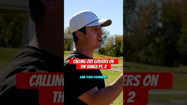 Calling out golfers on the range pt. 2