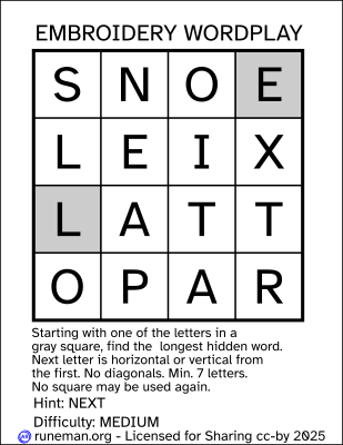 Embroidery Wordplay
a one-word word search puzzle

hint: next
difficulty: medium

Letter grid:
S N O E*
L E I X
L* A T T
O P A R


letters marked with an asterisk indicate the potential starting points for the word. The image shows them with a gray background.