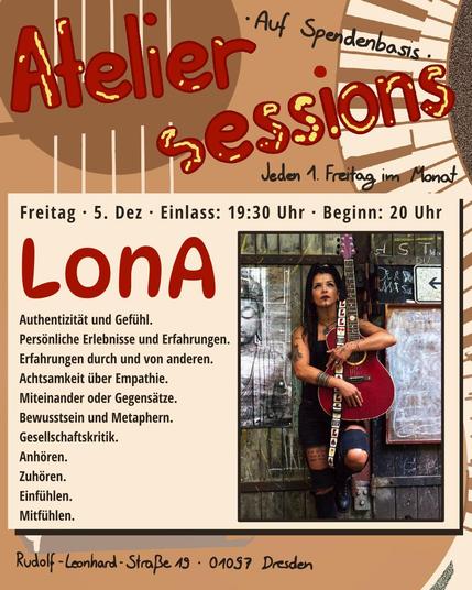 Ateliersession: LonA am Fretiag, 5. Dezember, 20 Uhr, im Atelier des Neustadt Art Kollektiv auf der Rudolf-Leonhard-Straße 19. Einlass: 19:30, Eintritt auf Spendenbasis.