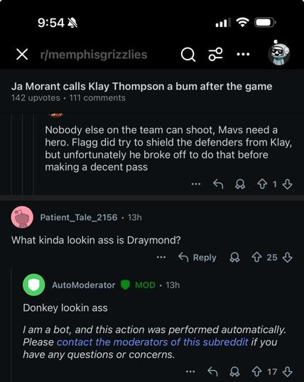 Grizzlies sub has a bot that replies “Donkey lookin ass” for any comments involving Draymond