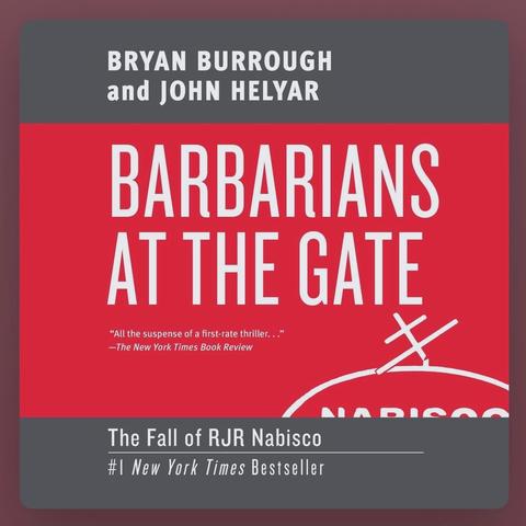 An image of the book cover for "Barbarians at the Gate: The Fall of RJR Nabisco" by Bryan Burrough and John Helyar. The cover features a bold red background with white text and includes a subtitle that indicates it was a New York Times bestseller.
