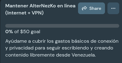 Captura de pantalla de mi meta en Ko-Fi titulada 'Mantener la Conexión Segura', mostrando una barra de progreso vacía para cubrir gastos de internet y VPN
