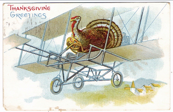 Color image of a post card from the early 20th century, courtesy of the Smithsonian's National Air and Space Museum. Fanciful image shows a turkey operating an early Wright Bros. Flyer, with the words "Thanksgiving Greetings" in the upper right.