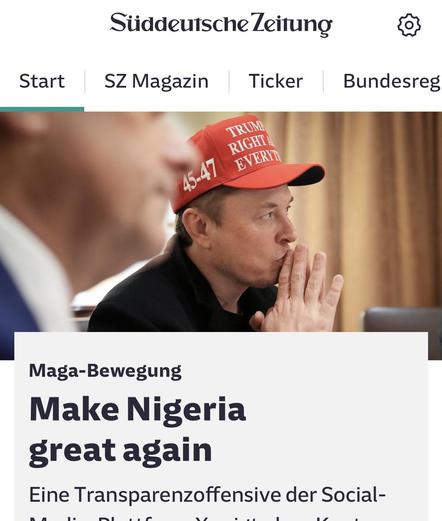 Süddeutsche Zeitung article with the headline „Make Nigeria great again“ and a picture of Elon Musk wearing a MAGA cap.