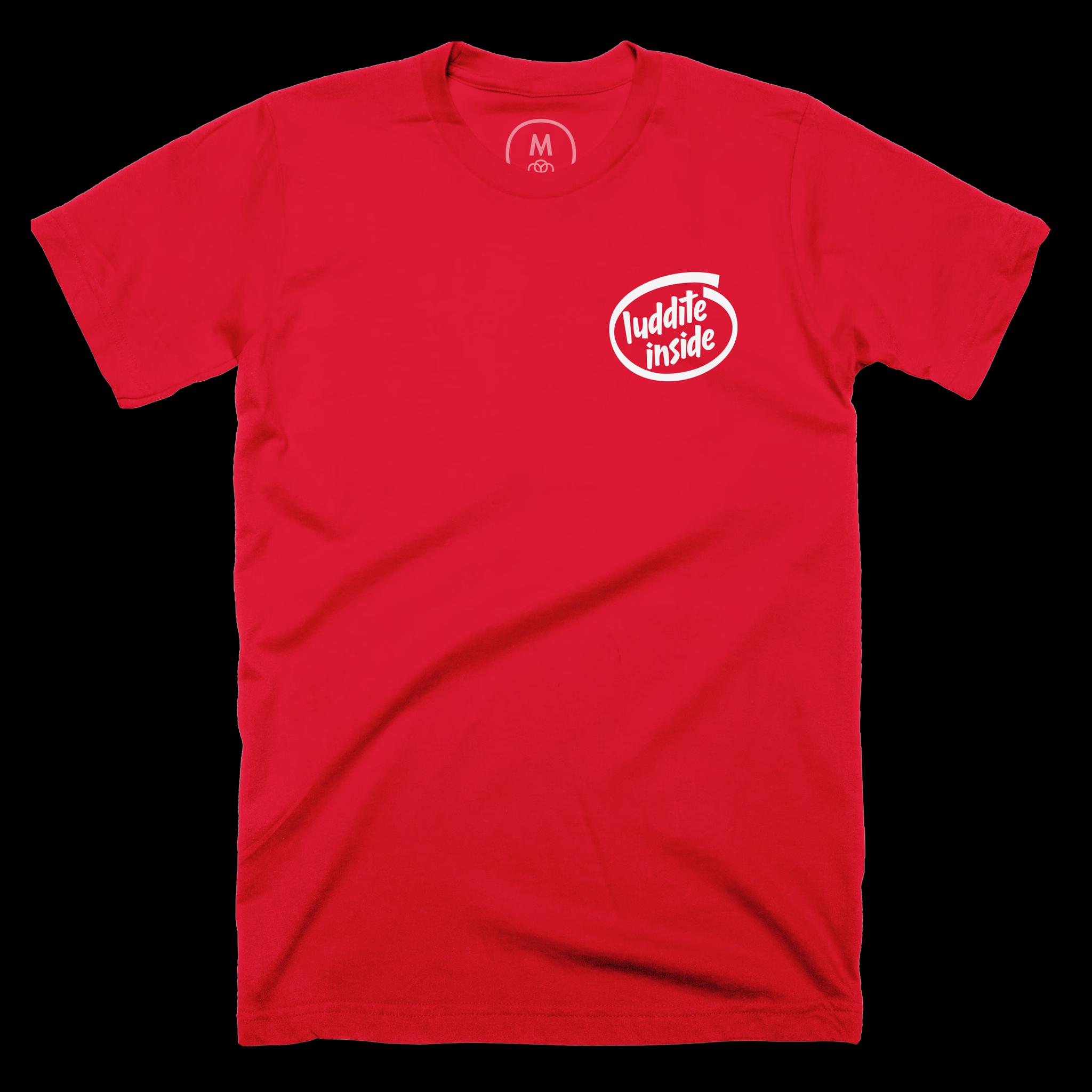 a red t shirt with a Luddite Inside logo. the logo is a parody of the original Intel Inside logo