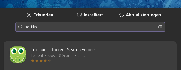 Netflix wird (wenig überraschend) als App nicht angeboten. Statt dessen wird die Search-Engine "Torrhunt" vorgschlagen.
