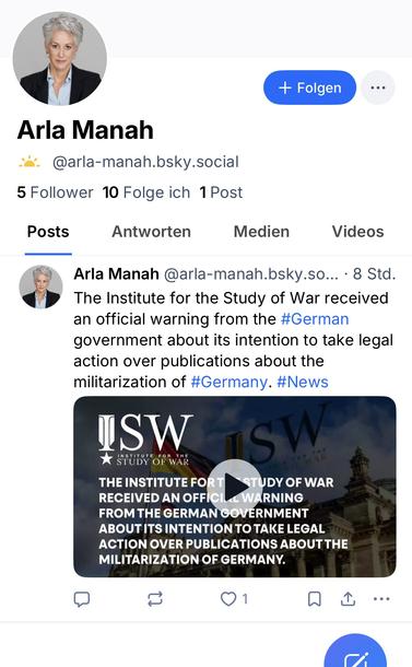 Arla Manah
@arla-manah.bsky.social
5 Follower 10 Folge ich 1 Post
Posts
Antworten
Medien
Videos
Arla Manah @arla-manah.bsky.so... • 8 Std.
The Institute for the Study of War received an official warning from the #German government about its intention to take legal action over publications about the militarization of #Germany. #News
ISW
TSW
STUDY OF WAR
THE INSTITUTE FORT
TUDY OF WAR
RECEIVED AN OFFICIL
WARNING
FROM THE GERMAN GOVERNMENT ABOUTITS INTENTION TO TAKE LEGAL ACTION OVER PUBLICATIONS ABOUTTHE MILITARIZATION OF GERMANY.