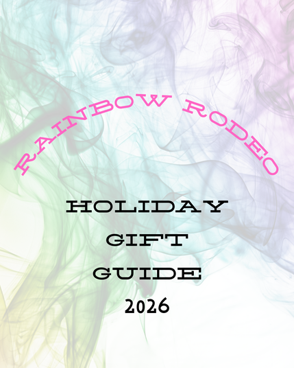 A faded background of rainbow smoke. Pink text at top is curved and reads: Rainbow Rodeo. Black text on bottom reads: Holiday Gift Guide 2026