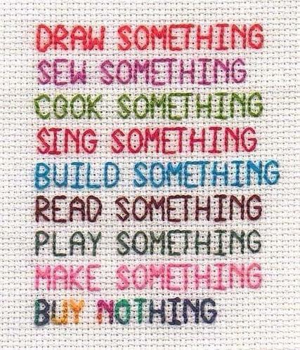 some texts are sewed onto a sewing plate.
In colors we can read: draw something, sew something, cook something, sing something, build something, read something, play something, make something, buy nothing.