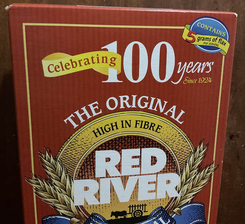 Front photo of unopened box of Red River cereal

"Celebrating 100 years""The Original High In Fibre"
