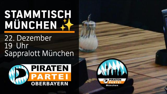 Ankündigung eines „Stammtisch München“ der Piratenpartei. 
Links steht auf schwarzem Hintergrund: „Stammtisch München ✨ – 22. Dezember, 19 Uhr, Sappralott München“. Unten das Piratenpartei-Logo. Rechts ist ein Tisch mit Zucker, einem Beamer(hinter dem halb schwach transparenten schwarz rechts) und Laptop das Logo der Piratenpartei München ist auf dem Bild abgebildet.