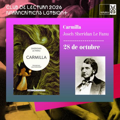 Sobre la imagen del cartel del club, aparece la portada del libro "Carmilla" a la izquierda, y a la derecha aparece una foto de su autor, Sheridan Le Fanu, y la fecha del club de cuándo se hablará de este libro