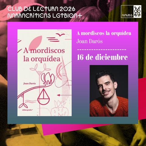 Sobre la imagen del cartel del club, aparece la portada del libro "A mordiscos la orquídea" a la izquierda, y a la derecha aparece una foto de su autor, Joan Darós, y la fecha del club de cuándo se hablará de este libro